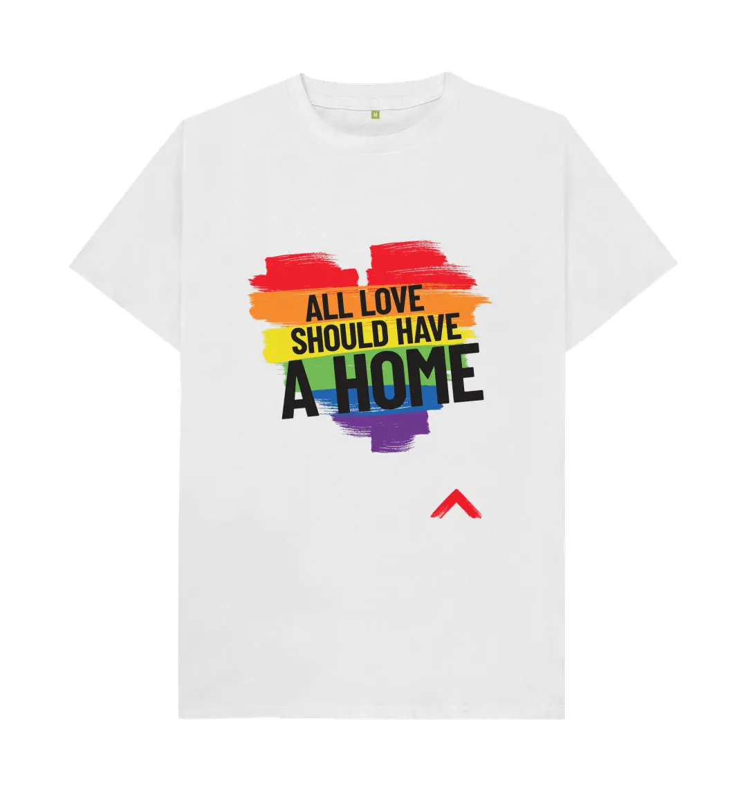 All Love Should Have a Home White T-shirt
